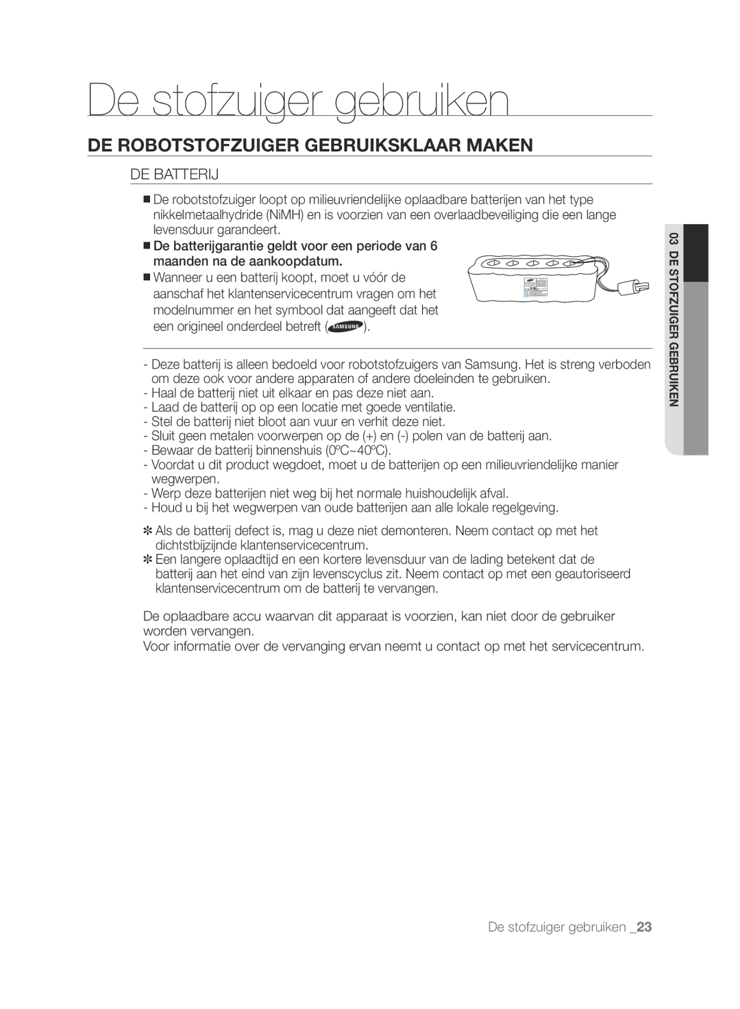 Samsung VCR8848T3K/SWS manual DE Robotstofzuiger Gebruiksklaar Maken, DE Batterij, Een origineel onderdeel betreft 