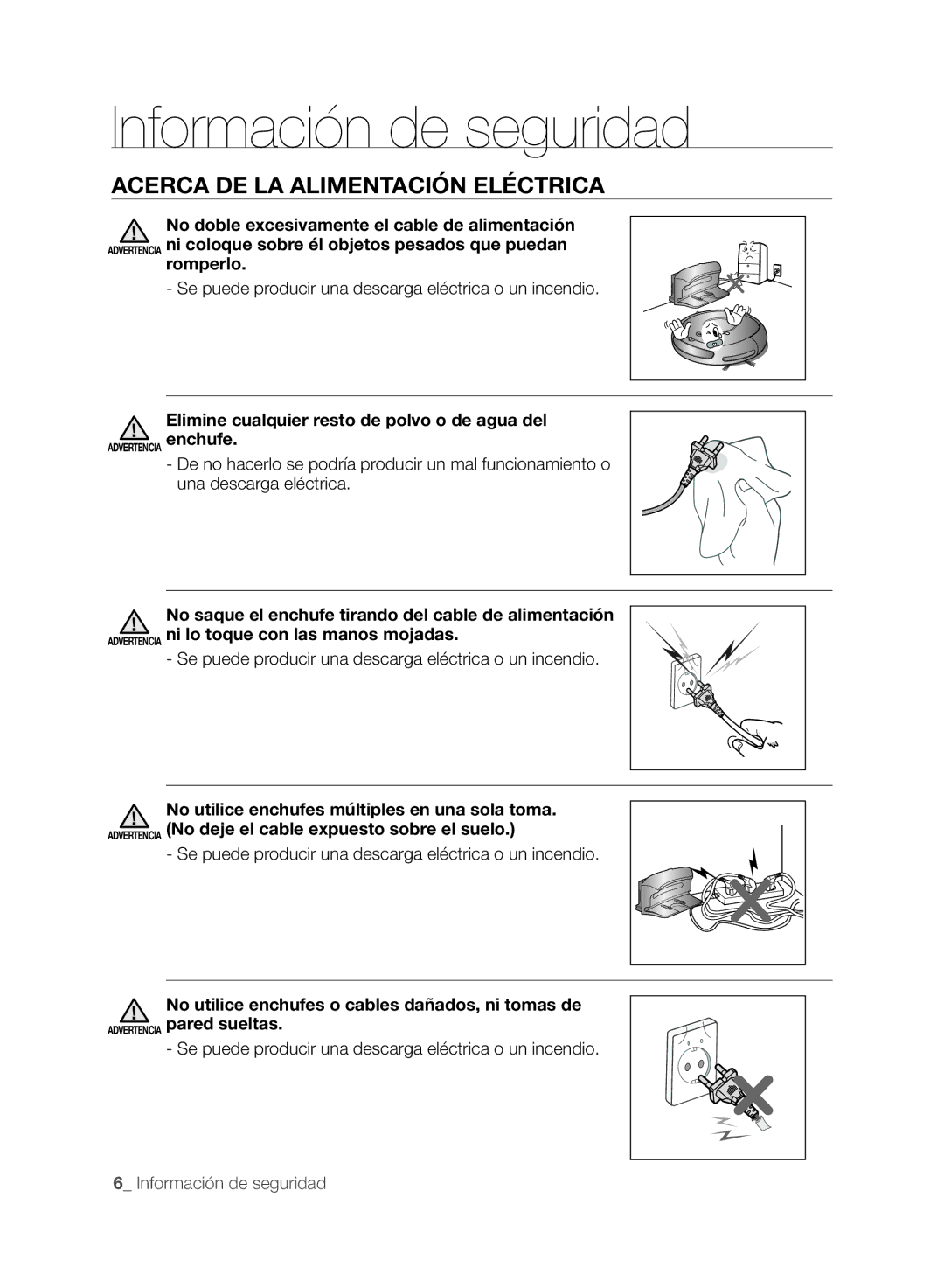 Samsung VCR8848T3K/XEO manual Acerca DE LA Alimentación Eléctrica, Romperlo, Elimine cualquier resto de polvo o de agua del 