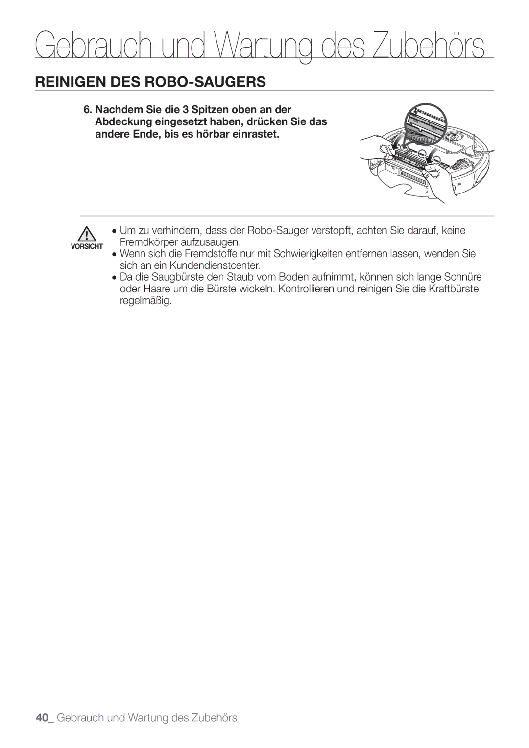 Samsung VCR8849T3K/XEG, VCR8849T3A/XEF manual Fremdkörper aufzusaugen, Sich an ein Kundendienstcenter, Regelmäßig 