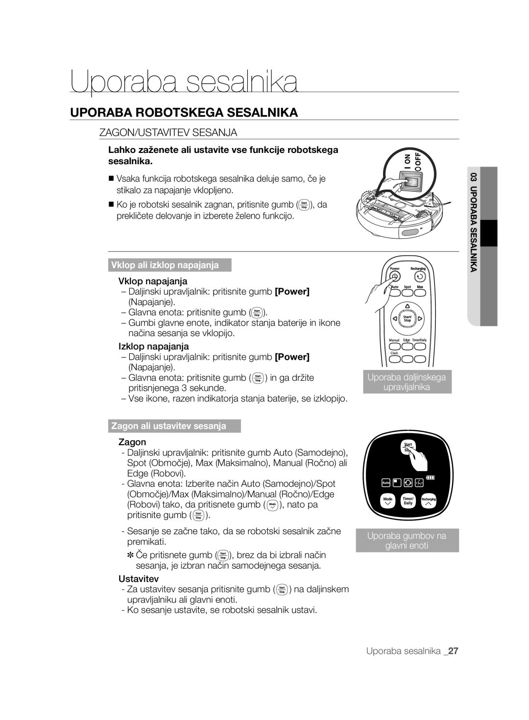 Samsung VCR8850L3R/XEO, VCR8850L3R/XEG, VCR8850L3R/XET, VCR8850L3R/XAG Uporaba Robotskega Sesalnika, ZAGON/USTAVITEV Sesanja 