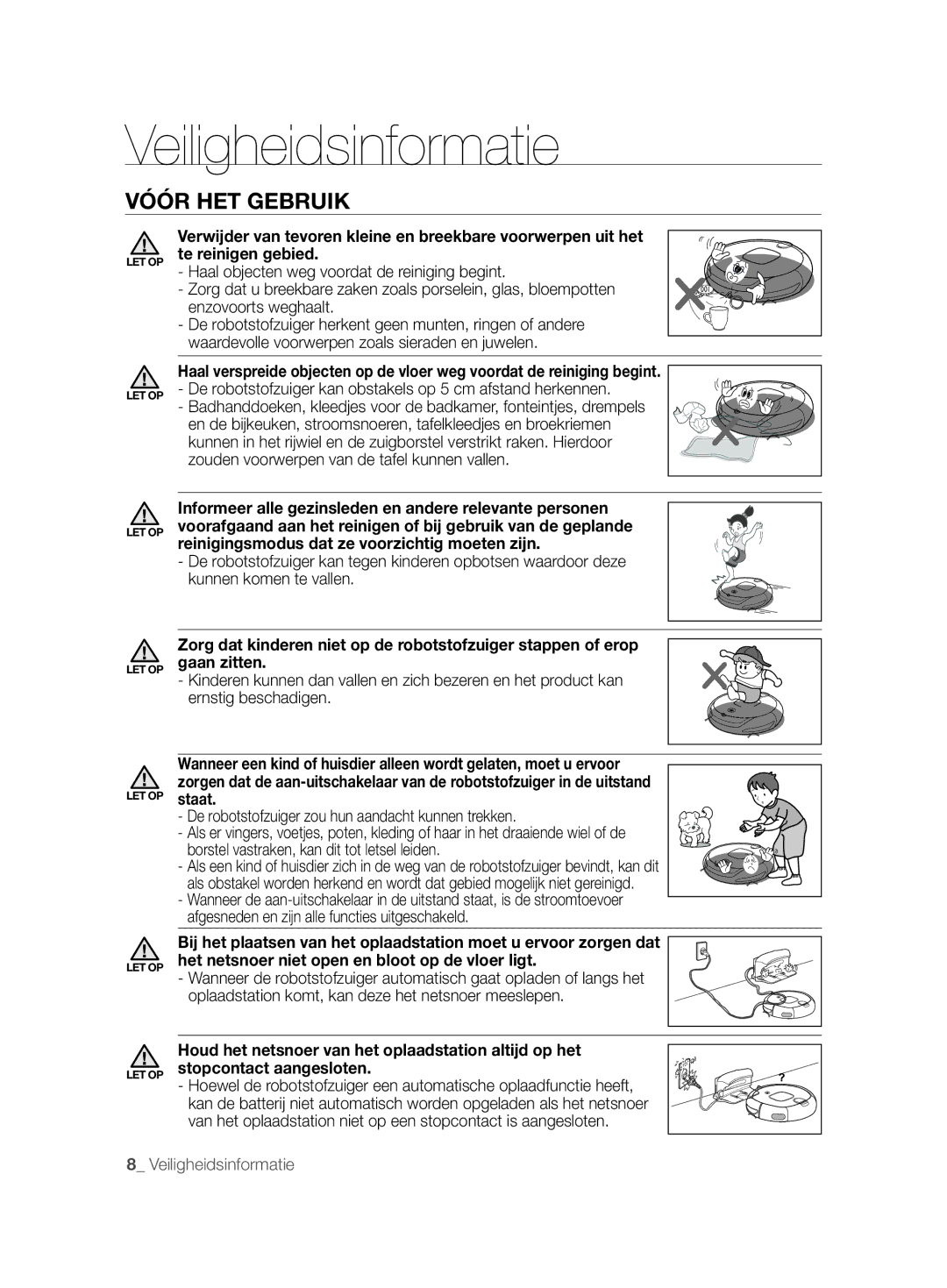 Samsung VCR8850L3R/XAG, VCR8850L3R/XEG manual Vóór HET Gebruik, De robotstofzuiger kan obstakels op 5 cm afstand herkennen 