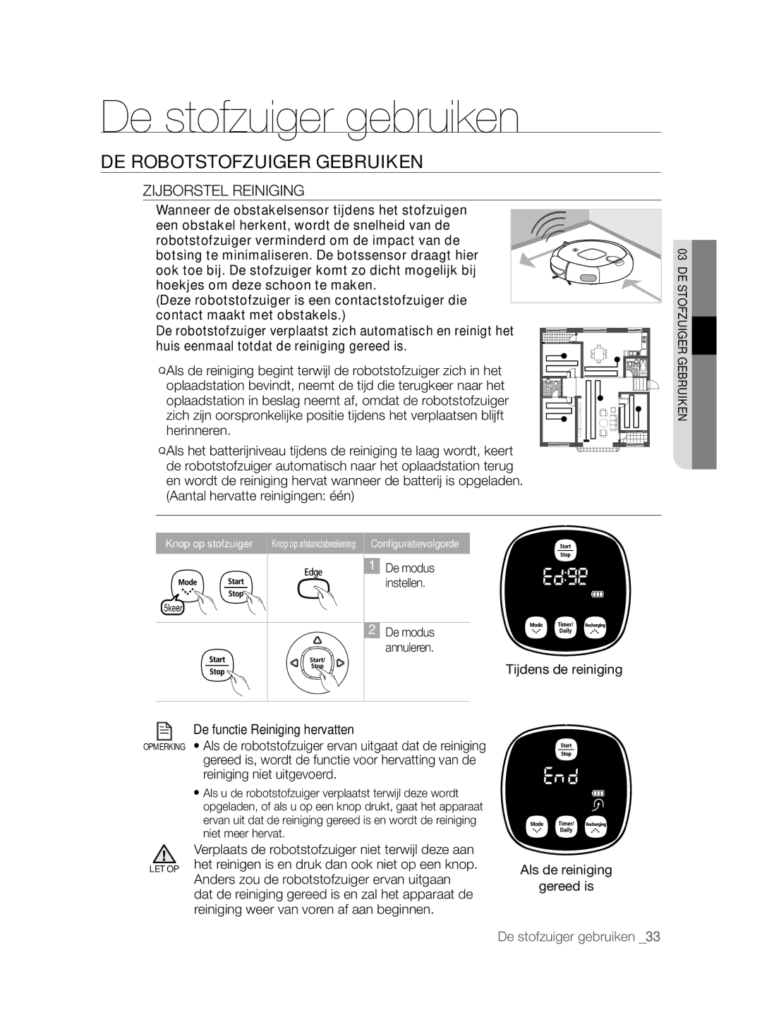 Samsung VCR8850L3R/XEG, VCR8850L3R/XET, VCR8850L3R/XAG manual Tijdens de reiniging Als de reiniging Gereed is 