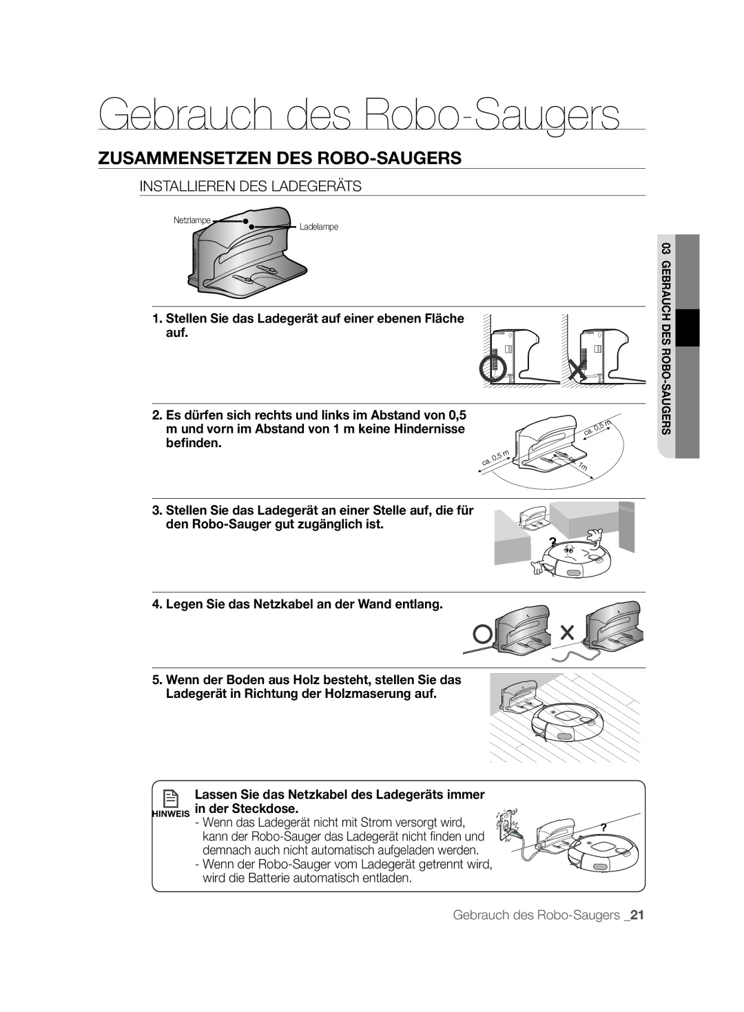 Samsung VCR8850L3R/XEG, VCR8850L3R/XET manual Installieren DES Ladegeräts, Lassen Sie das Netzkabel des Ladegeräts immer 