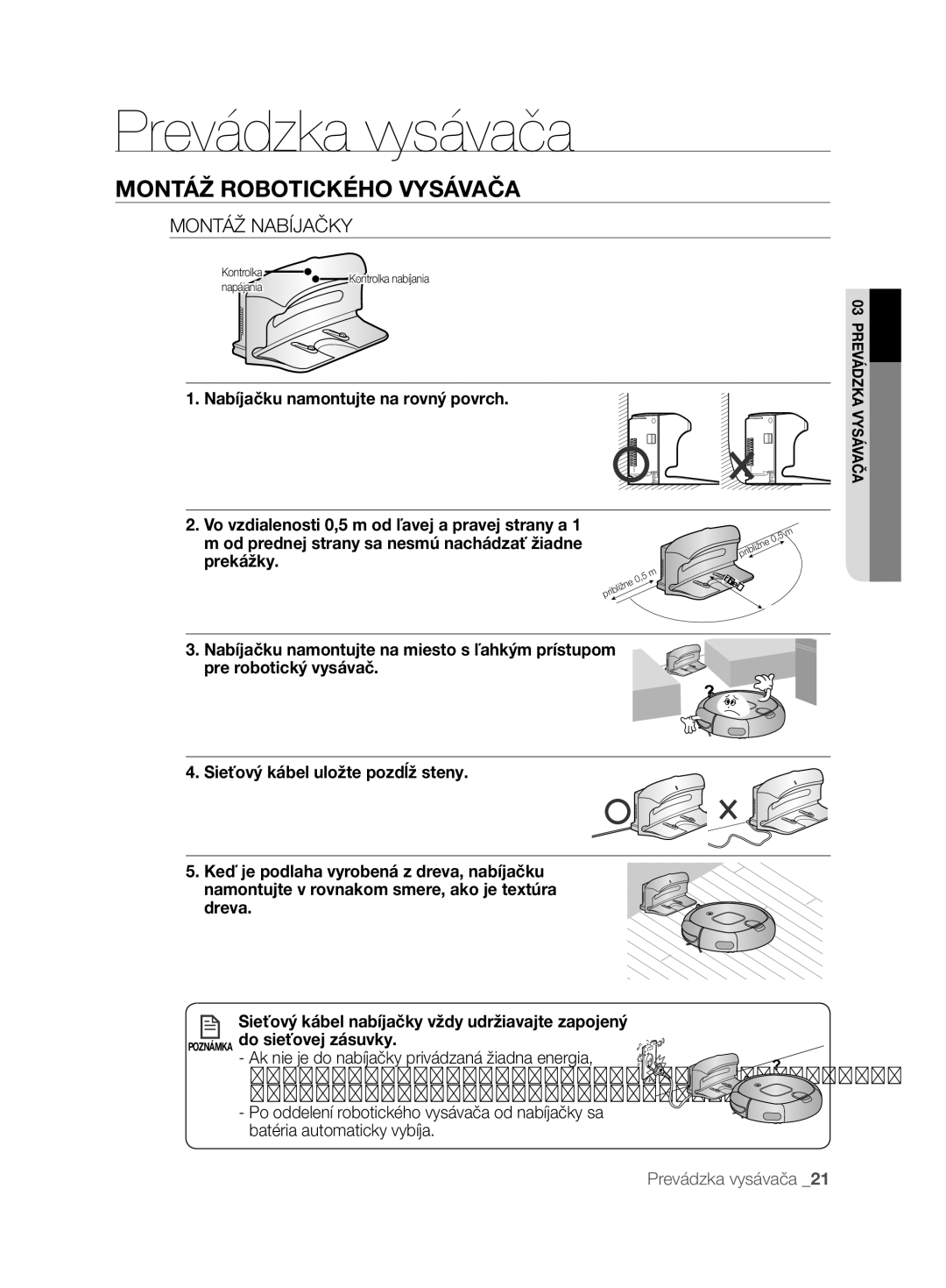 Samsung VCR8850L3R/XEO manual Montáž Nabíjačky, Nabíjačku namontujte na rovný povrch, Sieťový kábel uložte pozdĺž steny 