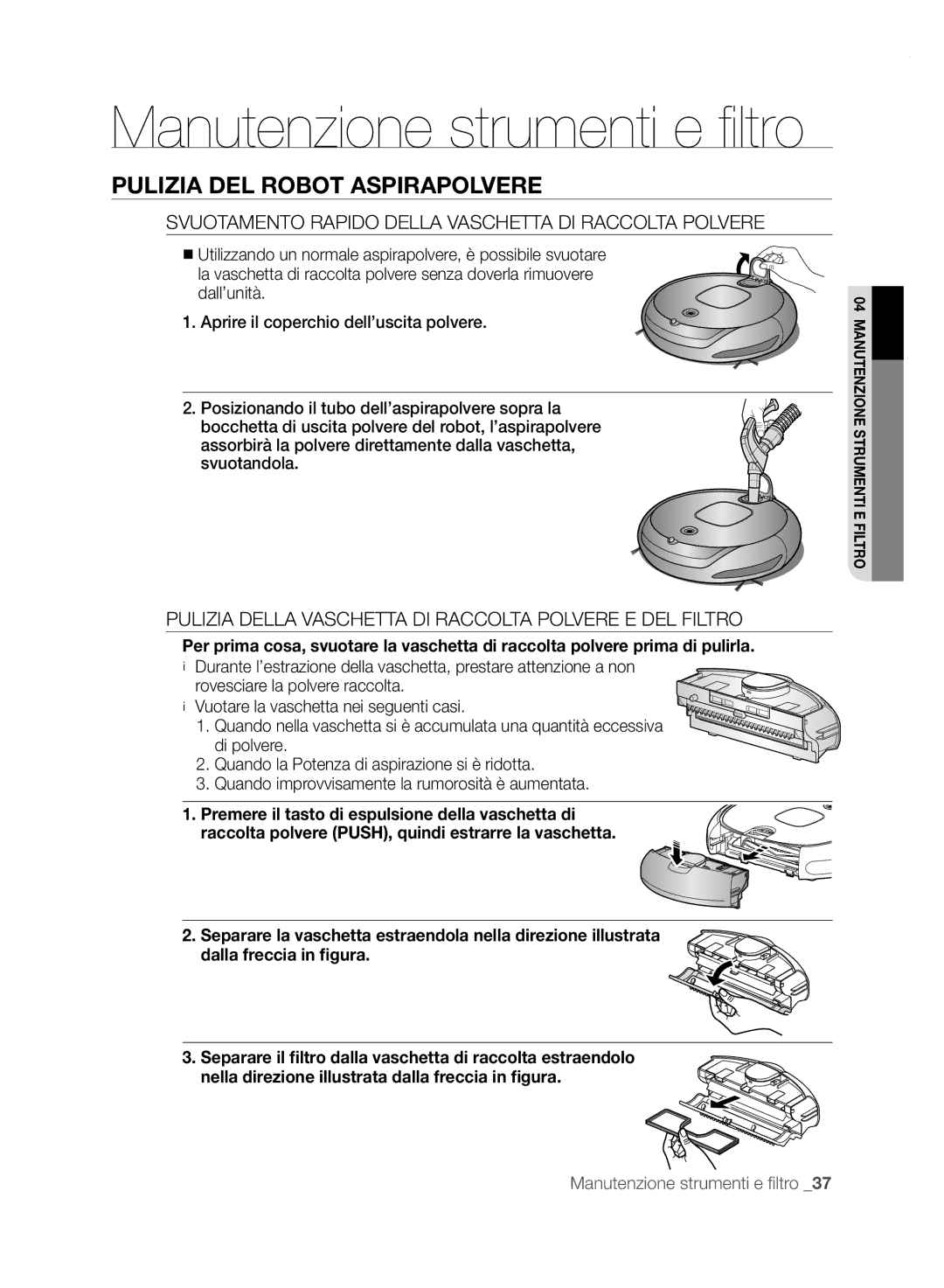 Samsung VCR8850L3R/XET manual Svuotamento Rapido Della Vaschetta DI Raccolta Polvere 