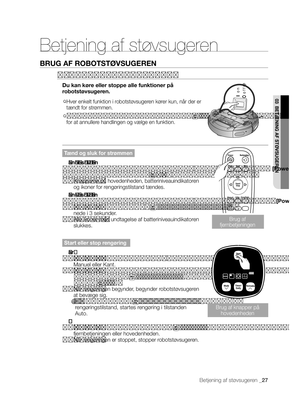 Samsung VCR8855L3B/XEF manual Brug AF Robotstøvsugeren, START/STOP Rengøring, Du kan køre eller stoppe alle funktioner på 