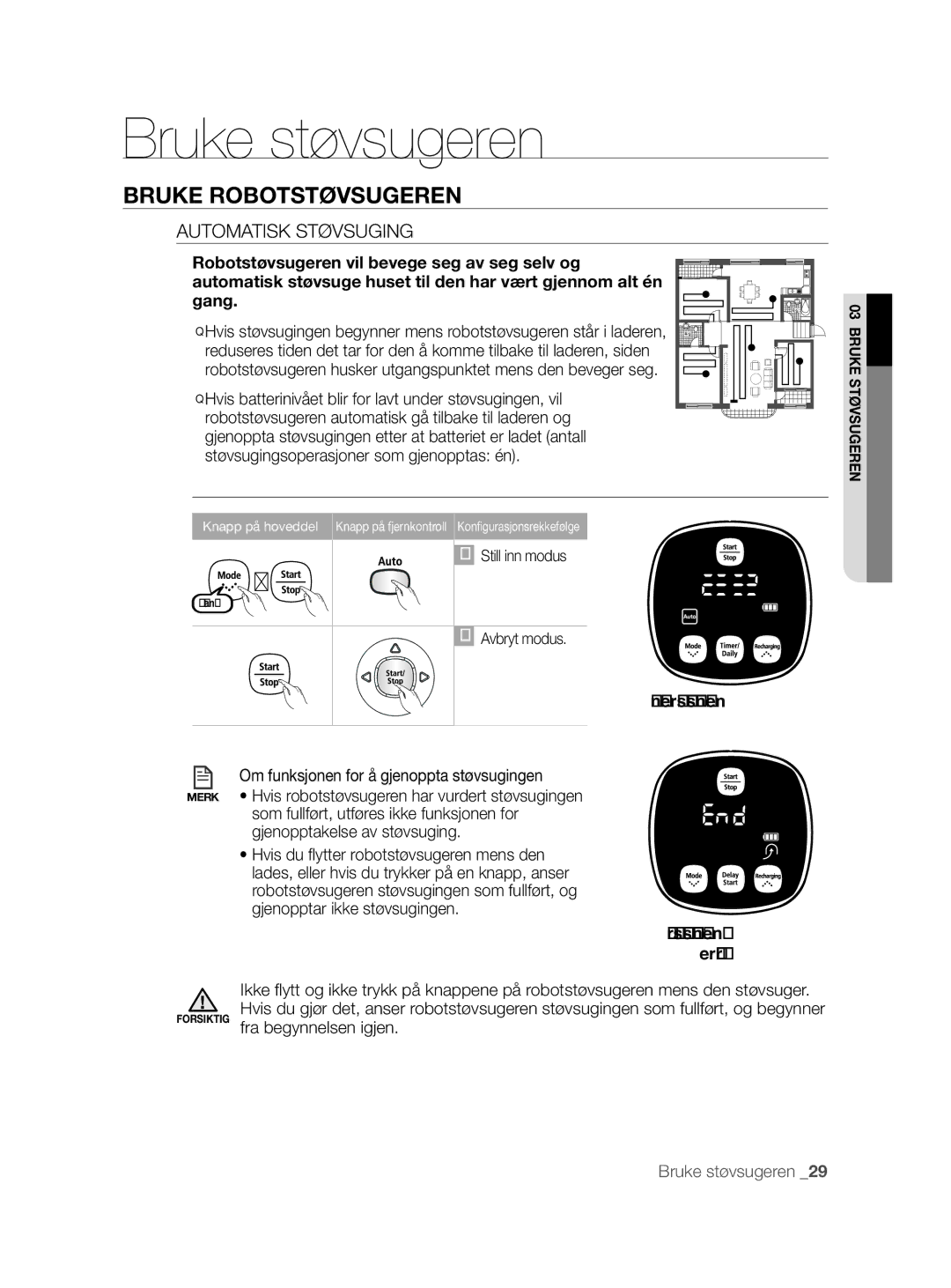 Samsung VCR8855L3B/XEE, VCR8855L3B/XEF, VCR8855L3B/BOL manual Automatisk Støvsuging, Forsiktig fra begynnelsen igjen 