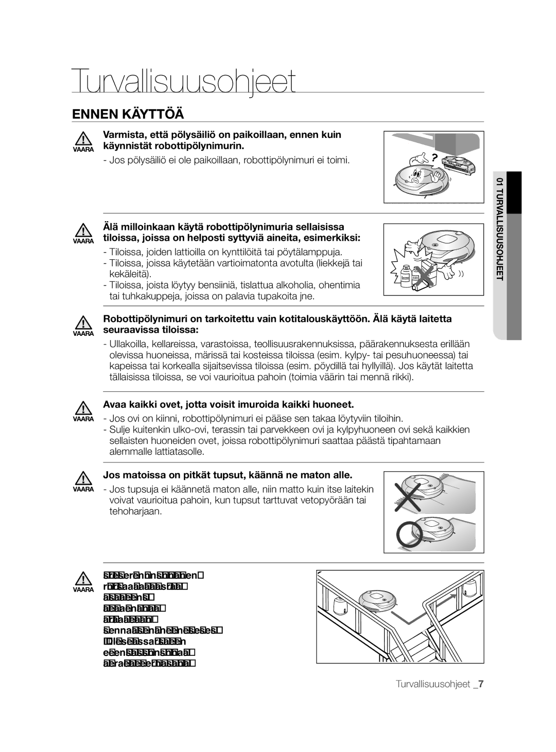 Samsung VCR8855L3B/BOL, VCR8855L3B/XEF manual Ennen Käyttöä, Avaa kaikki ovet, jotta voisit imuroida kaikki huoneet 