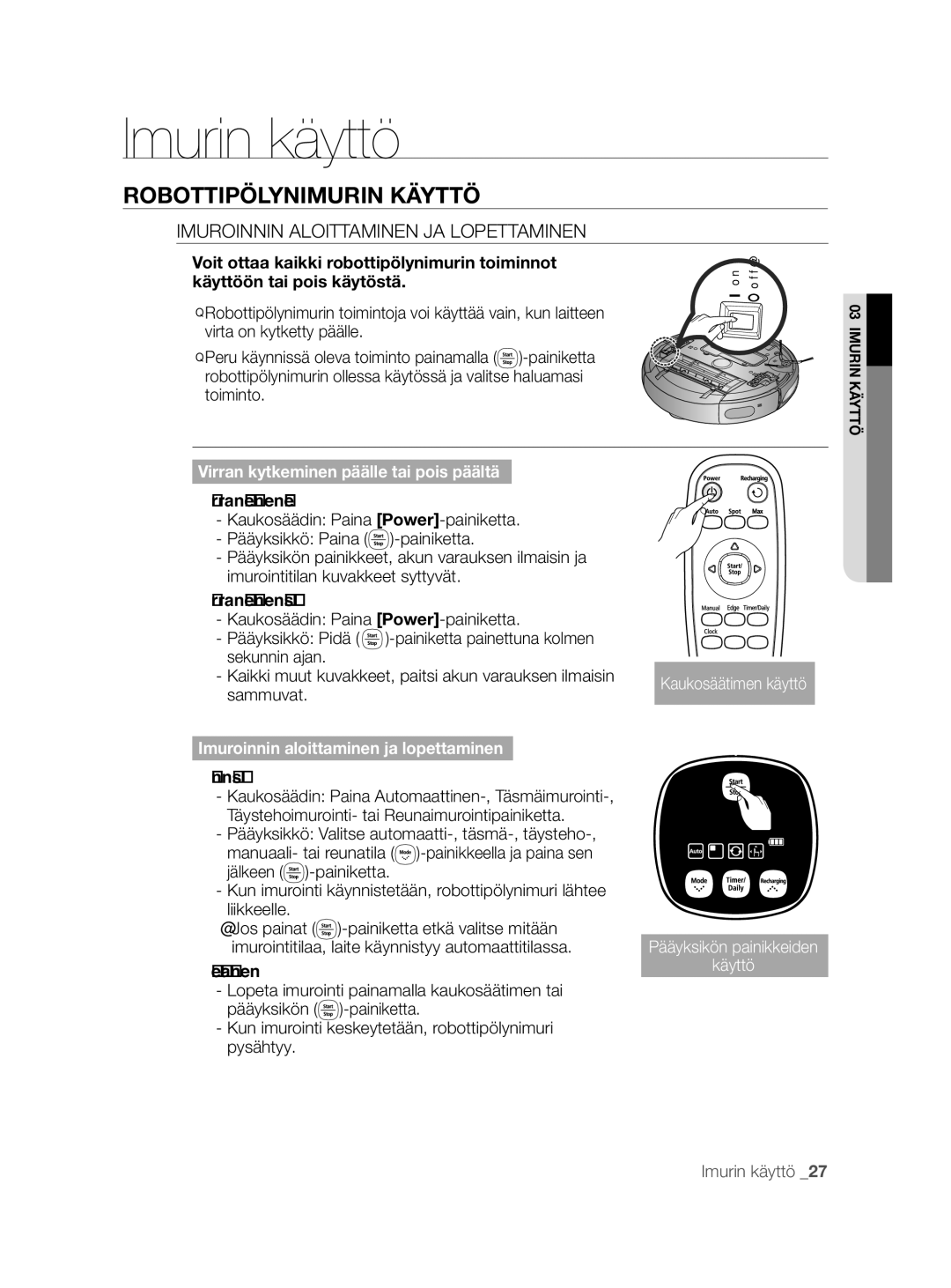 Samsung VCR8855L3B/XEF, VCR8855L3B/BOL manual Robottipölynimurin Käyttö, Imuroinnin Aloittaminen JA Lopettaminen, Käynnistä 