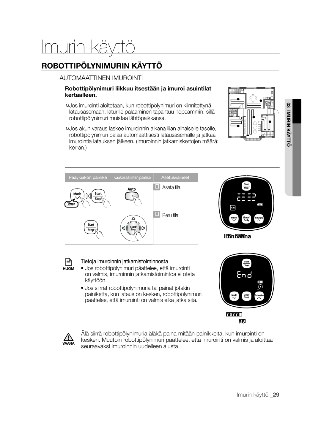 Samsung VCR8855L3B/XEE, VCR8855L3B/XEF, VCR8855L3B/BOL Automaattinen Imurointi, Seuraavaksi imuroinnin uudelleen alusta 