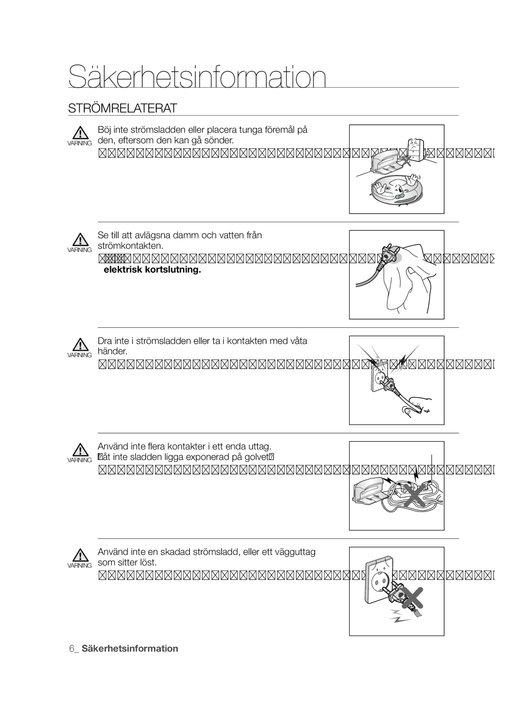 Samsung VCR8855L3B/XEF, VCR8855L3B/BOL manual Strömrelaterat, Detta kan resultera i brand eller elektrisk kortslutning 