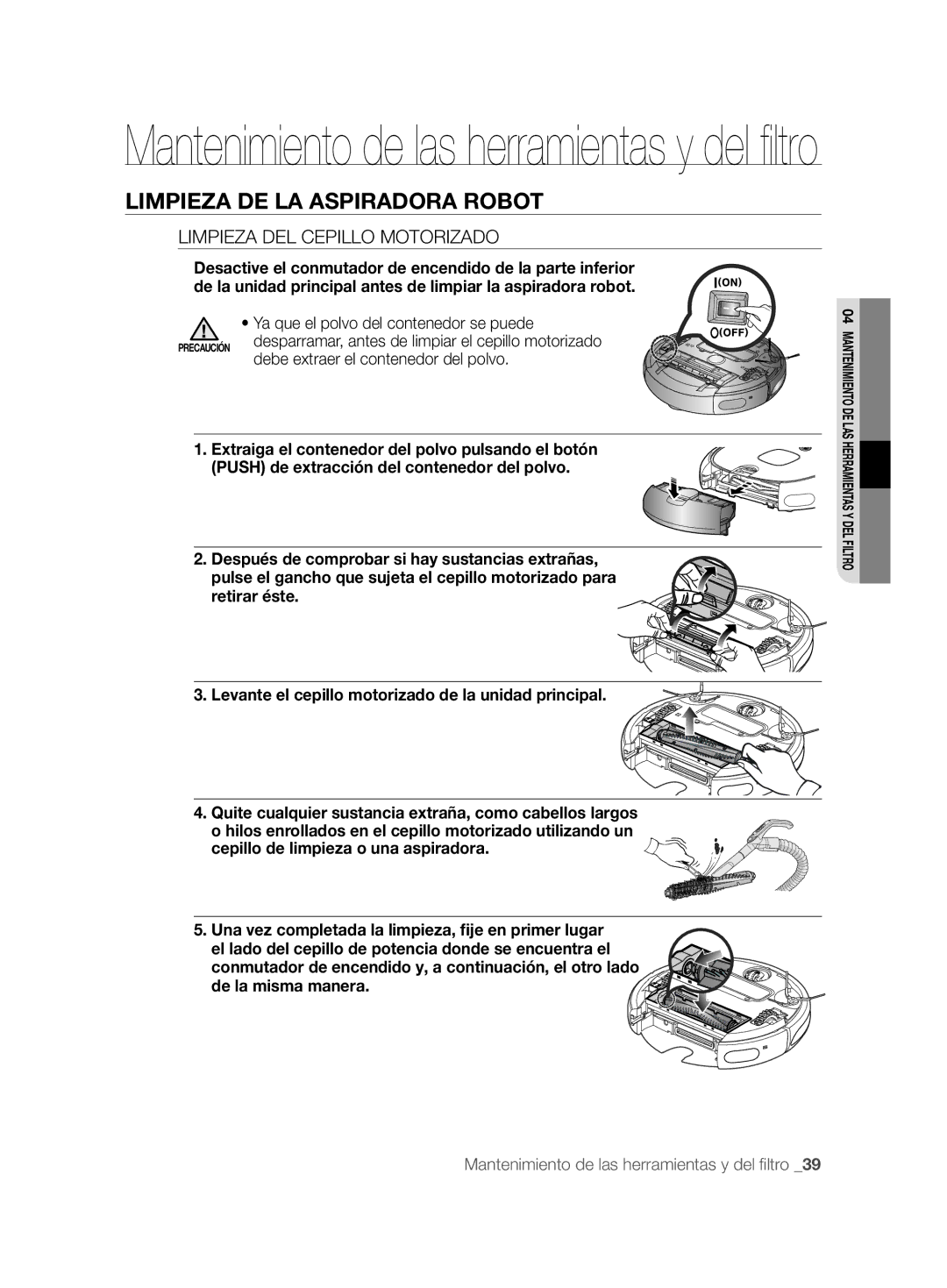 Samsung VCR8857L3R/XEF manual Limpieza DEL Cepillo Motorizado, Ya que el polvo del contenedor se puede 