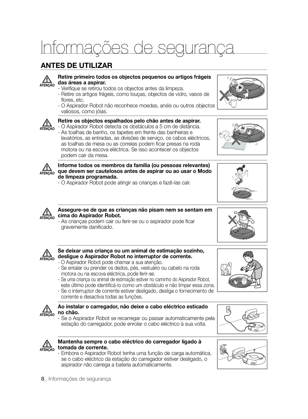 Samsung VCR8857L3R/XEF manual Aspirador Robot pode atingir as crianças e fazê-las cair 