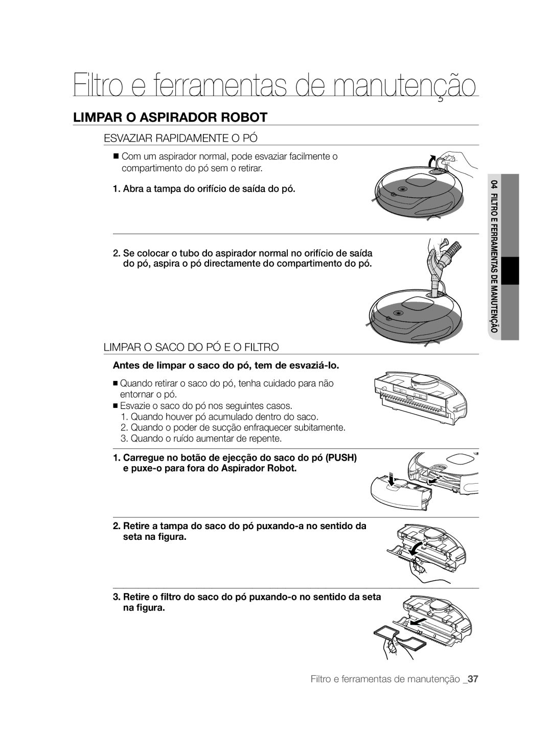 Samsung VCR8857L3R/XEF manual Esvaziar Rapidamente O PÓ, Limpar O Saco do PÓ E O Filtro 