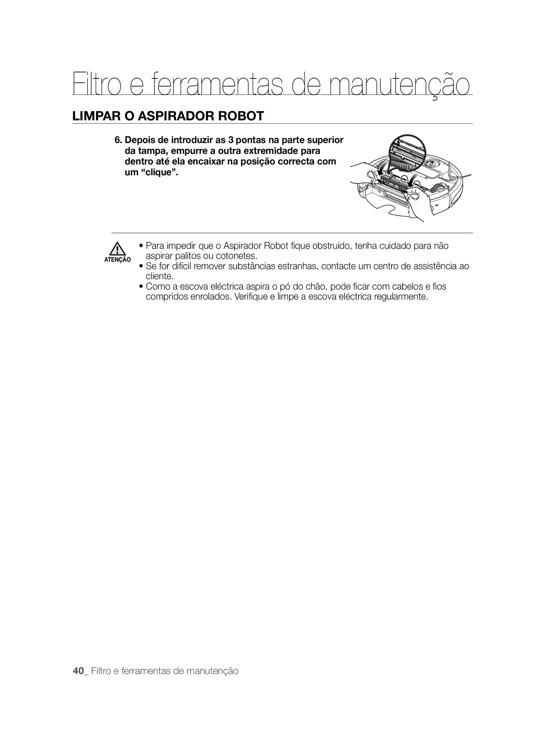 Samsung VCR8857L3R/XEF manual Aspirar palitos ou cotonetes 