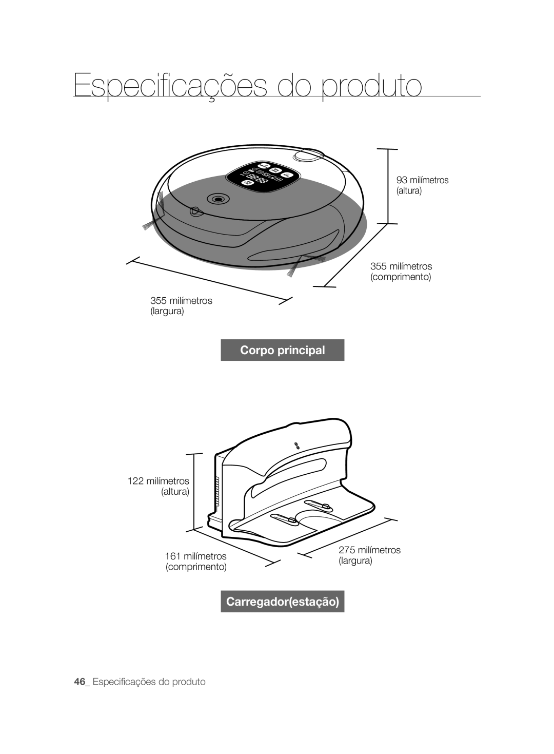 Samsung VCR8857L3R/XEF manual Especiﬁ cações do produto, 275 milímetros 161 milímetroslargura comprimento 