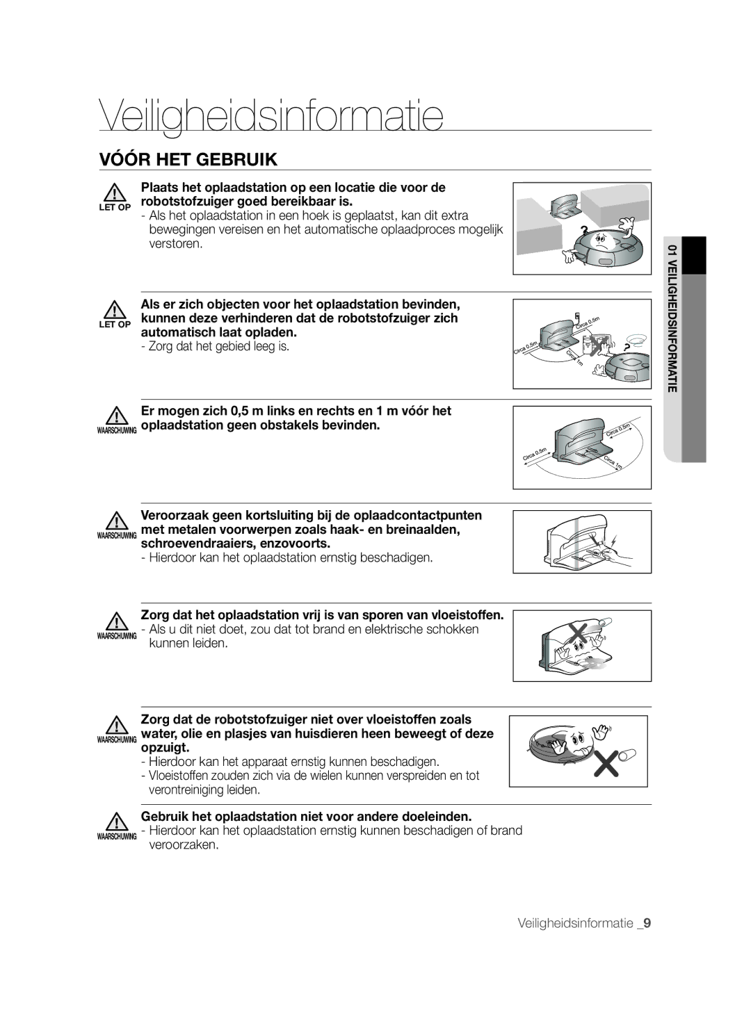 Samsung VCR8857L3R/XEF manual Hierdoor kan het oplaadstation ernstig beschadigen 