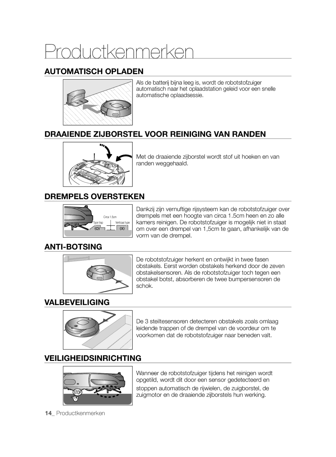 Samsung VCR8857L3R/XEF manual Automatisch Opladen, Draaiende Zijborstel Voor Reiniging VAN Randen, Drempels Oversteken 