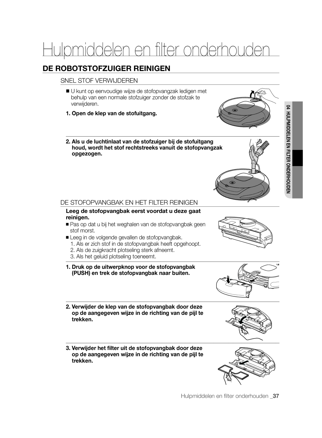 Samsung VCR8857L3R/XEF manual Snel Stof Verwijderen, DE Stofopvangbak EN HET Filter Reinigen 