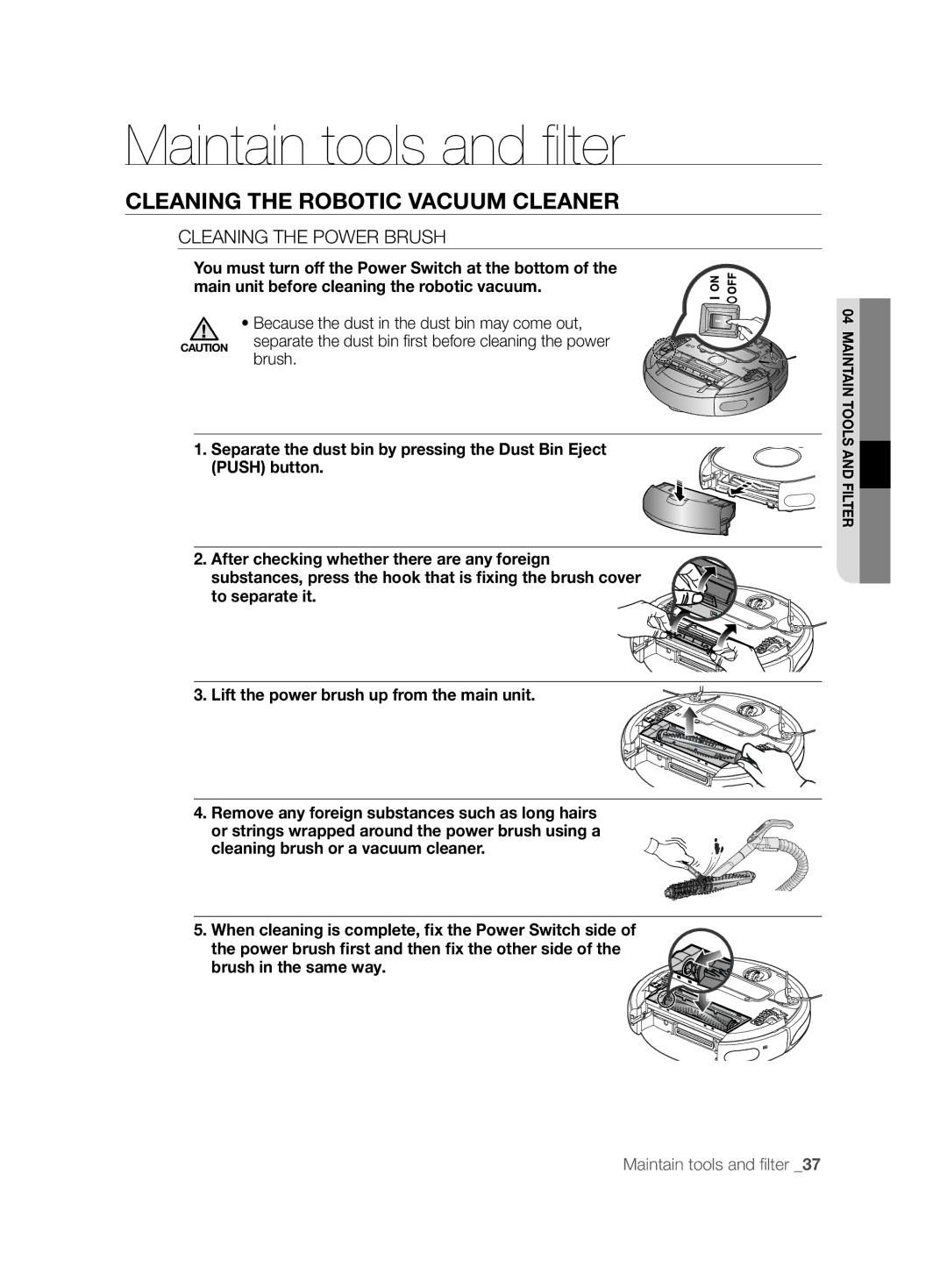 Samsung VCR8874T3B/XET manual Cleaning the Power Brush, Because the dust in the dust bin may come out 