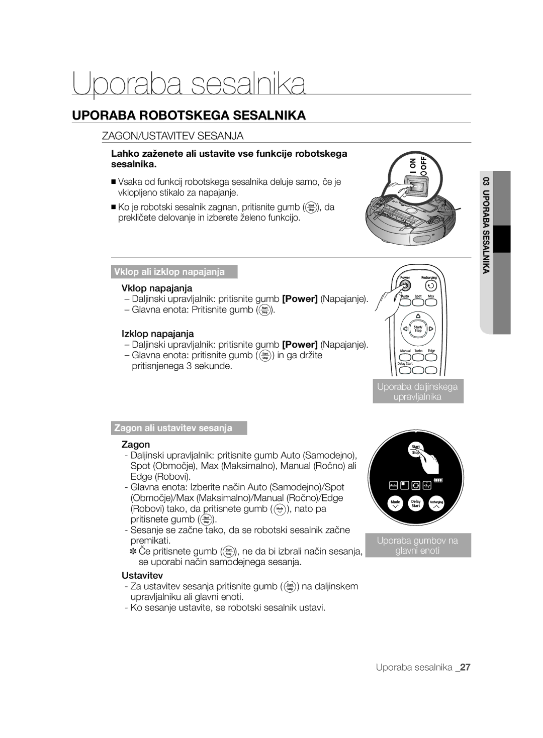 Samsung VCR8874T3B/XET manual ZAGON/USTAVITEV Sesanja, Vklop ali izklop napajanja, Zagon ali ustavitev sesanja 