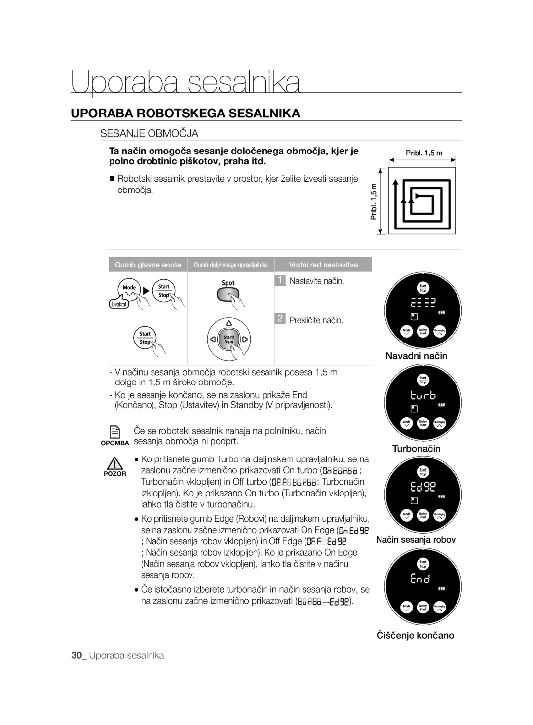 Samsung VCR8874T3B/XET manual Sesanje Območja, Turbonačin Način sesanja robov Čiščenje končano 