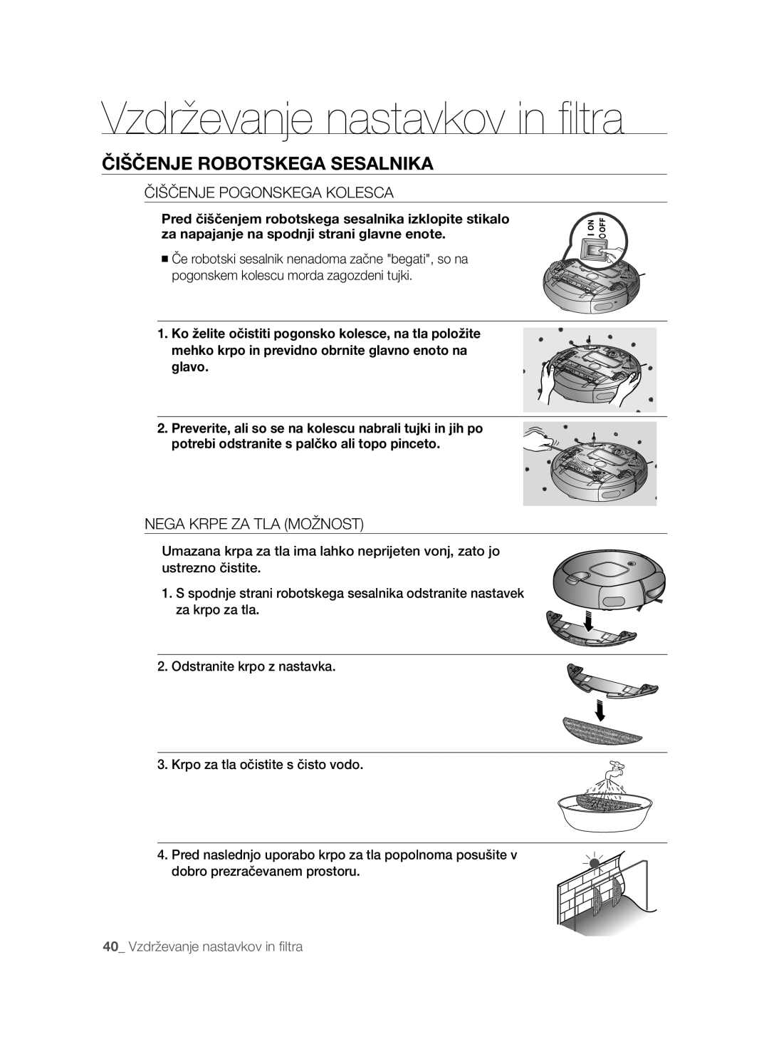 Samsung VCR8874T3B/XET manual Čiščenje Pogonskega Kolesca, Nega Krpe ZA TLA Možnost 