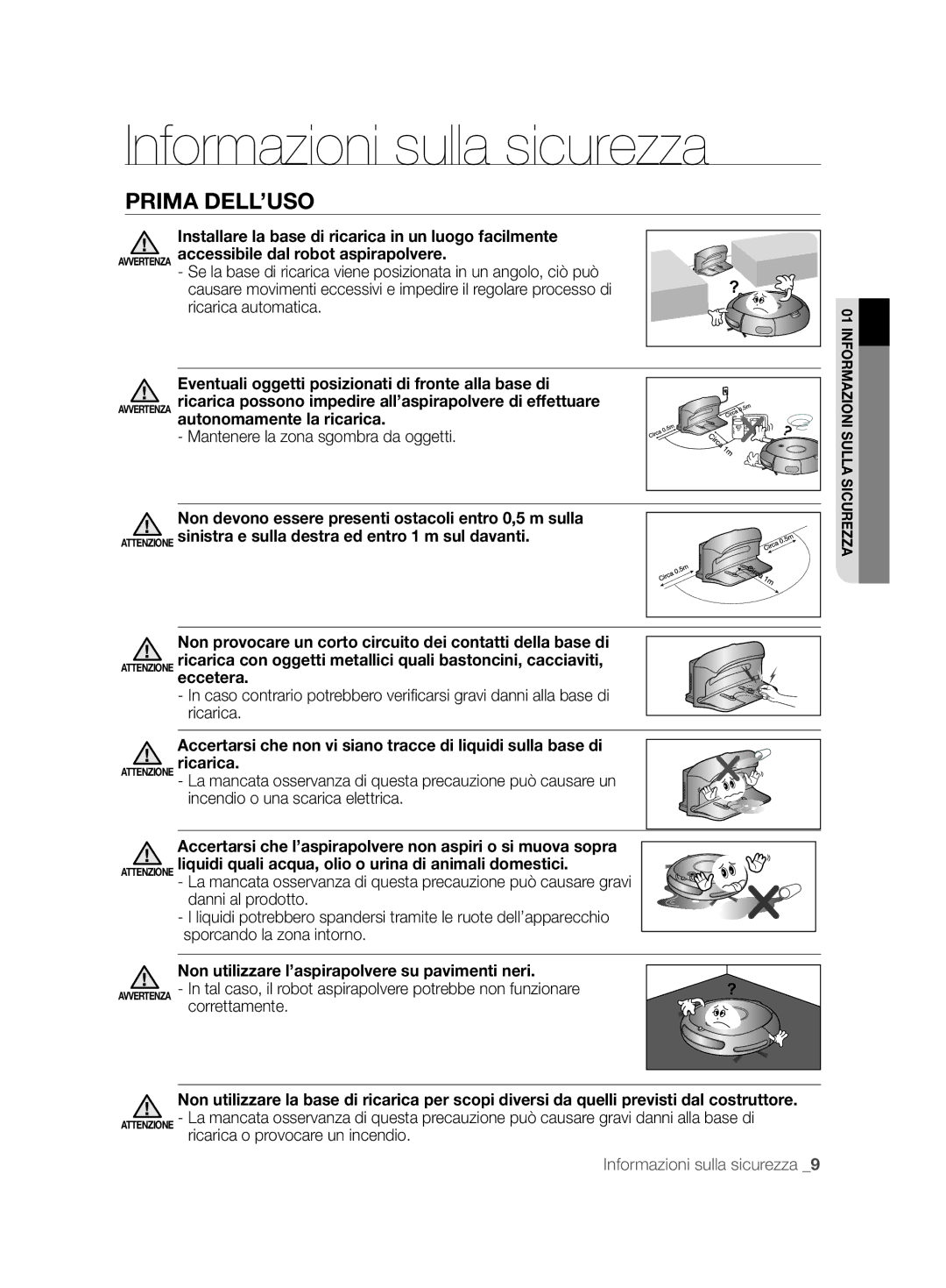 Samsung VCR8874T3B/XET manual Mantenere la zona sgombra da oggetti, Non utilizzare l’aspirapolvere su pavimenti neri 