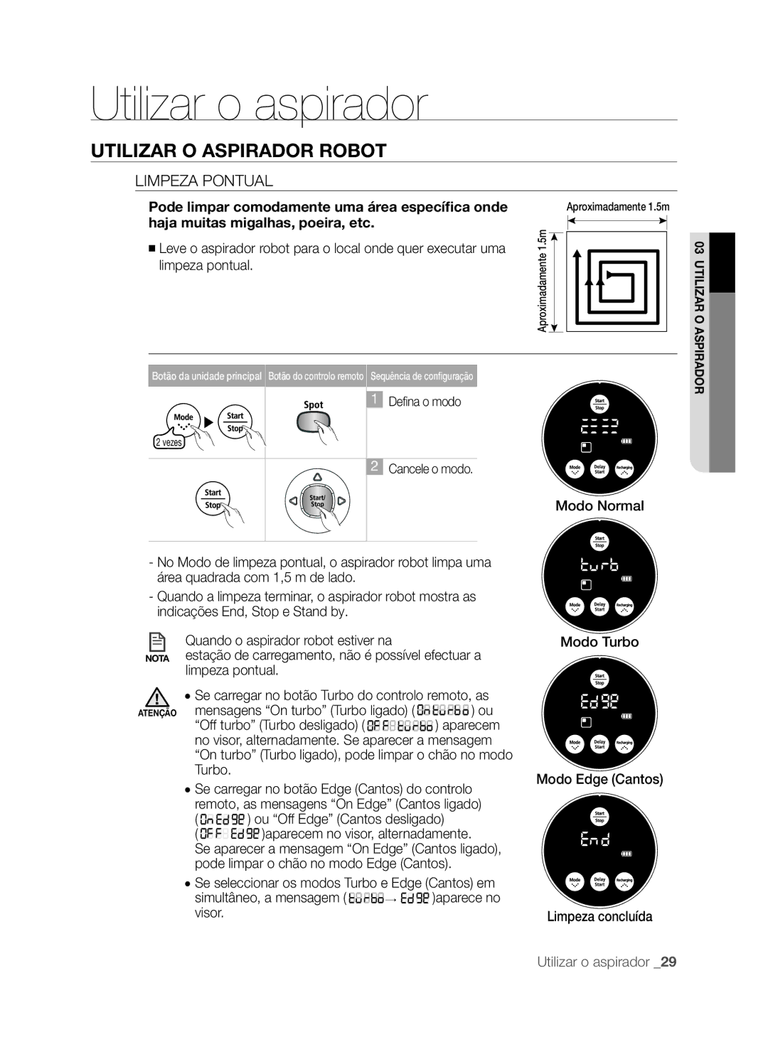 Samsung VCR8875T3A/XEF manual Limpeza Pontual, Quando o aspirador robot estiver na, Limpeza pontual 