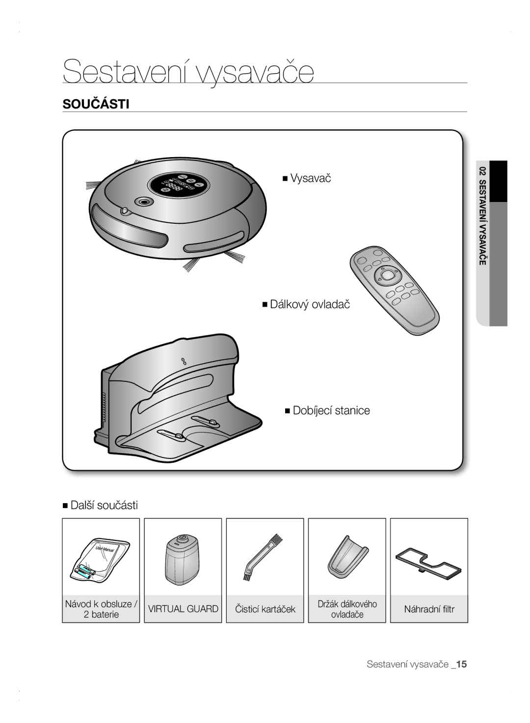 Samsung VCR8875T3A/XEF, VCR8875T3A/XEO manual Sestavení vysavače, Součásti, Dobíjecí stanice, Čisticí kartáček, Ovladače 