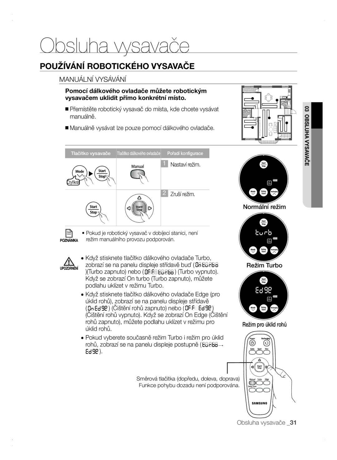 Samsung VCR8875T3A/XEF manual Manuální Vysávání, Když stisknete tlačítko dálkového ovladače Turbo, Turbo zapnuto nebo 