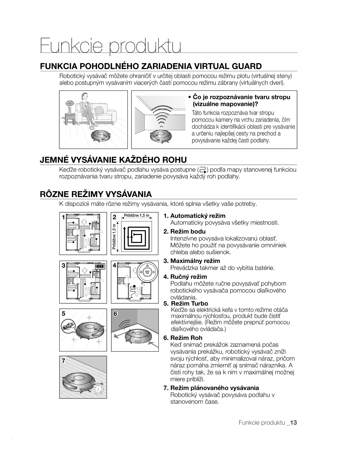 Samsung VCR8875T3A/XEF manual Funkcie produktu, Funkcia Pohodlného Zariadenia Virtual Guard, Jemné Vysávanie Každého Rohu 