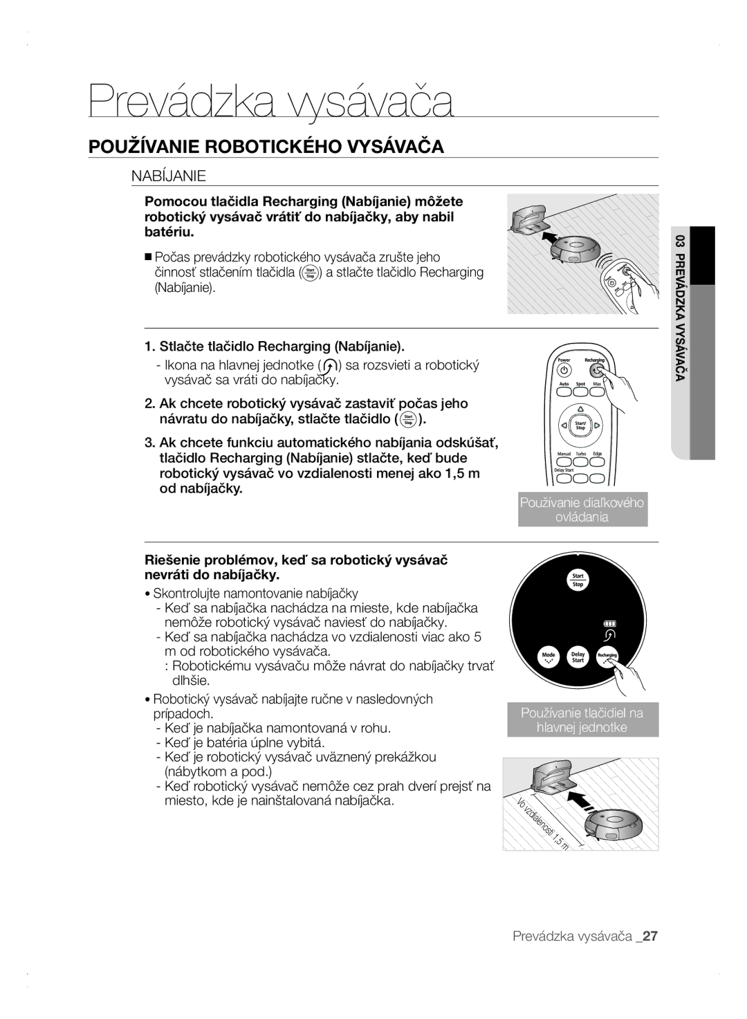 Samsung VCR8875T3A/XEF, VCR8875T3A/XEO manual Nabíjanie, Skontrolujte namontovanie nabíjačky 