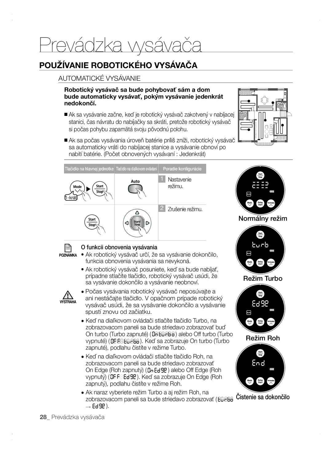 Samsung VCR8875T3A/XEO, VCR8875T3A/XEF Automatické Vysávanie, Normálny režim Režim Turbo Režim Roh Čistenie sa dokončilo 