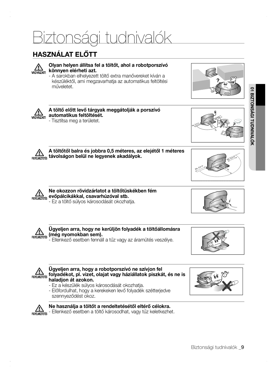 Samsung VCR8875T3A/XEF, VCR8875T3A/XEO Tisztítsa meg a területet, Ne használja a töltőt a rendeltetésétől eltérő célokra 