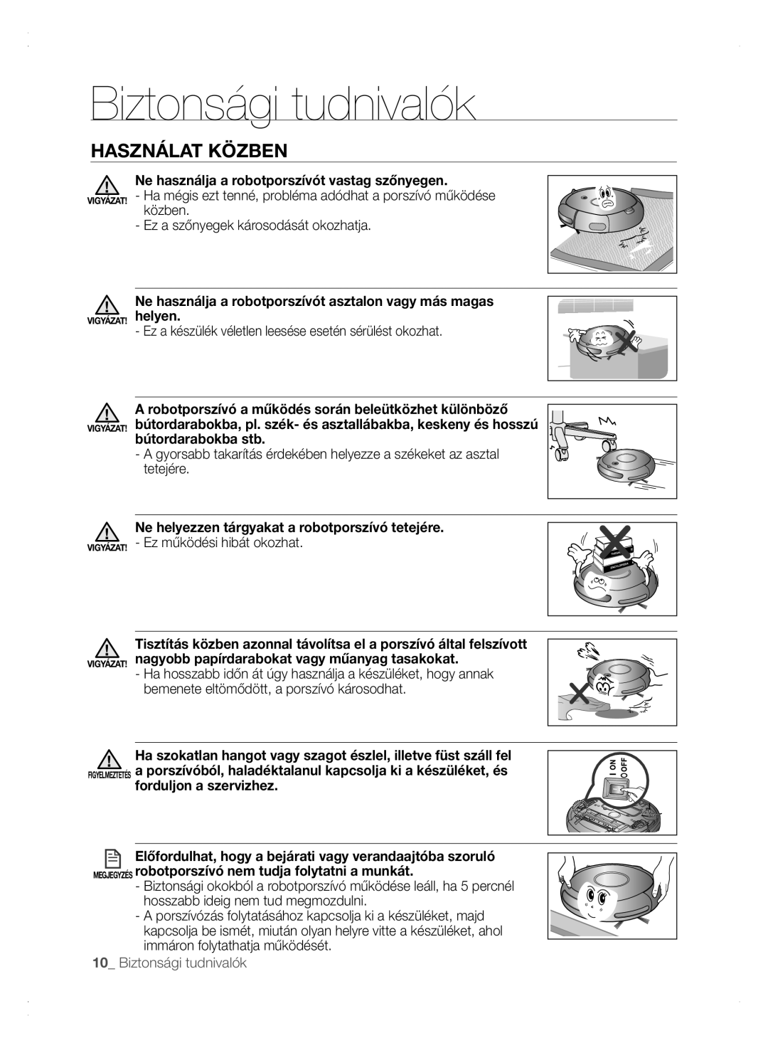 Samsung VCR8875T3A/XEO manual Használat Közben, Ne használja a robotporszívót vastag szőnyegen, Ez működési hibát okozhat 