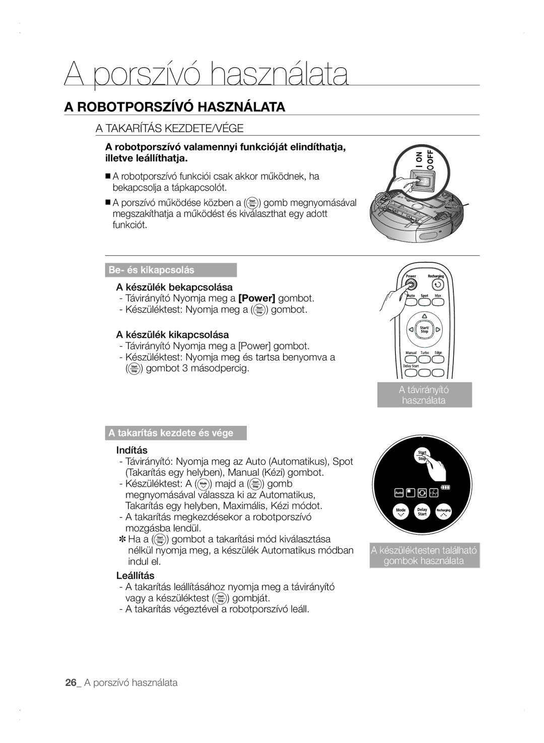 Samsung VCR8875T3A/XEO Robotporszívó Használata, Takarítás KEZDETE/VÉGE, Be- és kikapcsolás, Takarítás kezdete és vége 