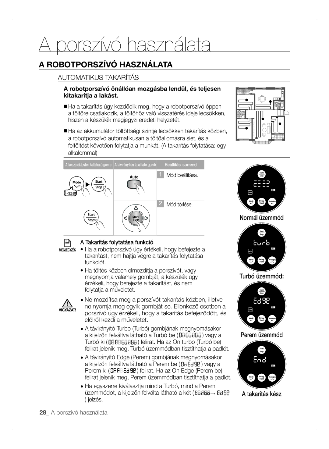 Samsung VCR8875T3A/XEO, VCR8875T3A/XEF Automatikus Takarítás, Normál üzemmód Turbó üzemmód Perem üzemmód Takarítás kész 