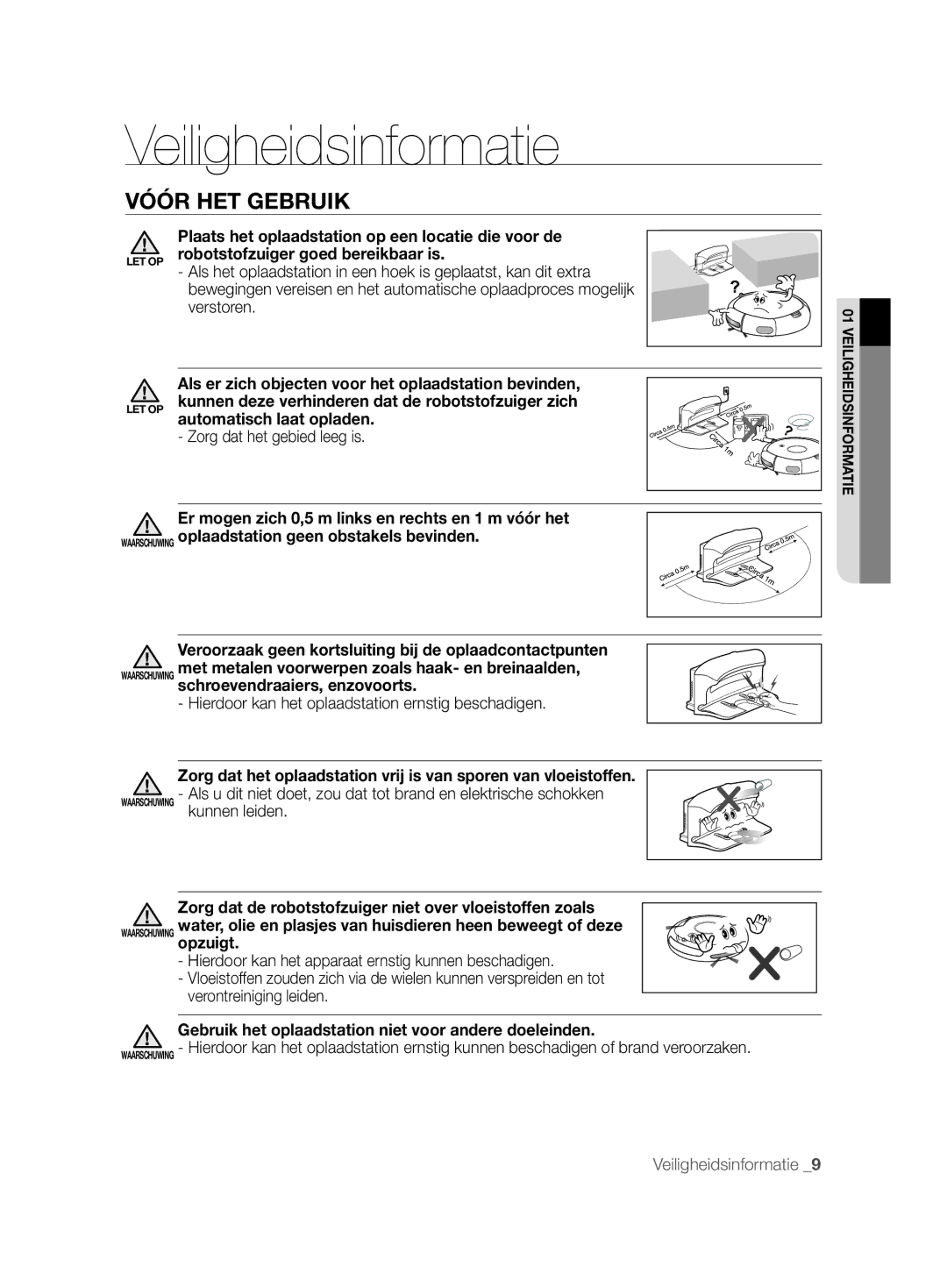 Samsung VCR8877T3A/XEG manual Hierdoor kan het oplaadstation ernstig beschadigen 