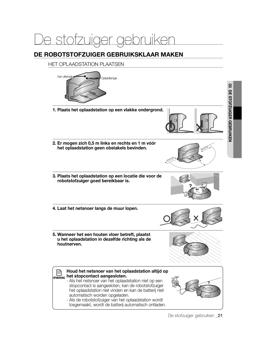 Samsung VCR8877T3A/XEG manual HET Oplaadstation Plaatsen, Plaats het oplaadstation op een vlakke ondergrond 