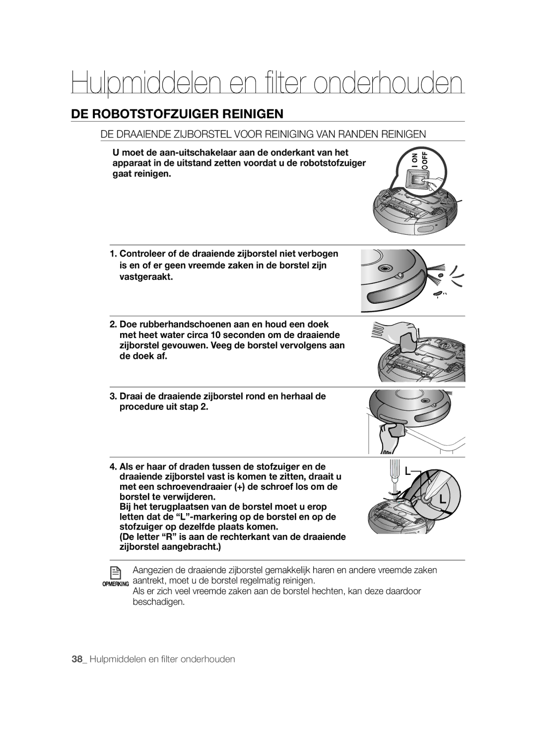 Samsung VCR8877T3A/XEG manual DE Draaiende Zijborstel Voor Reiniging VAN Randen Reinigen 