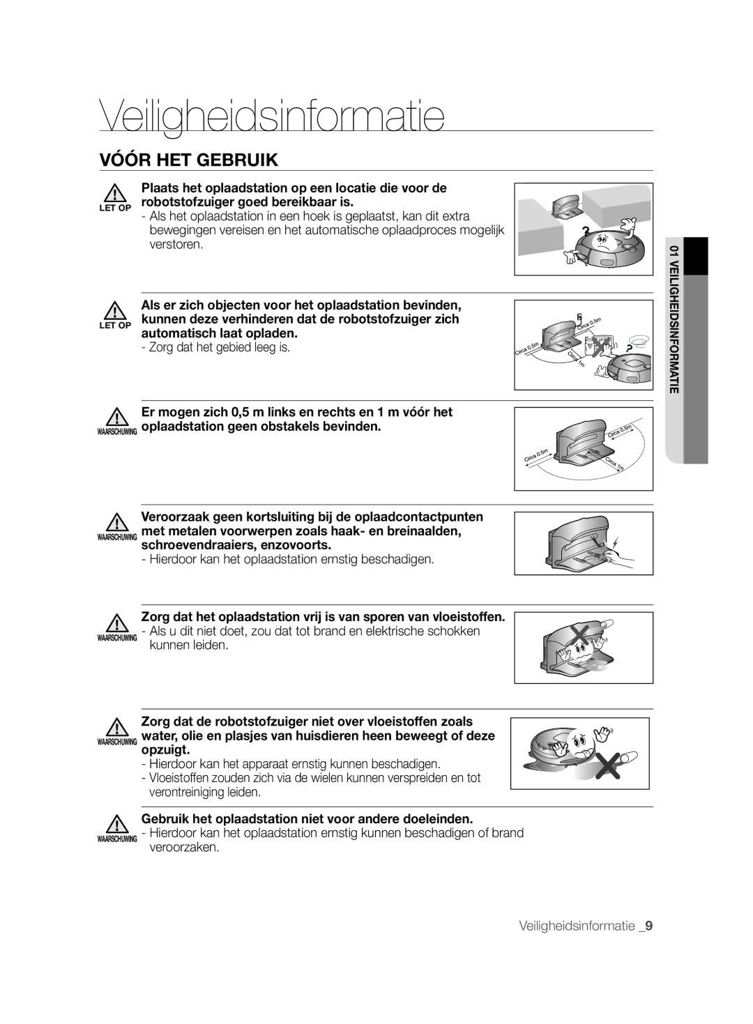 Samsung VCR8894L3R/XEG, VCR8896L3R/SWS, VCR8896L3B/XEG manual Hierdoor kan het oplaadstation ernstig beschadigen 