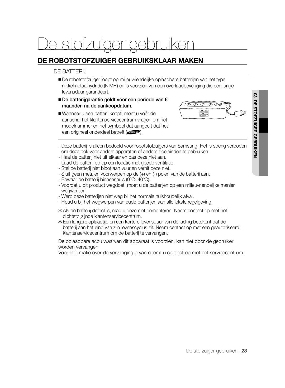 Samsung VCR8896L3B/XEG, VCR8894L3R/XEG, VCR8896L3R/SWS manual DE Batterij, Een origineel onderdeel betreft 