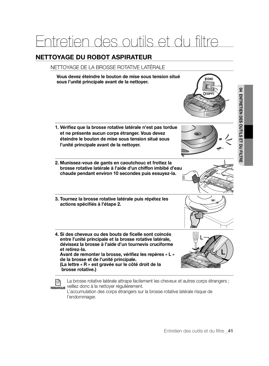 Samsung VCR8896L3B/XEG, VCR8894L3R/XEG, VCR8896L3R/SWS manual Nettoyage DE LA Brosse Rotative Latérale 