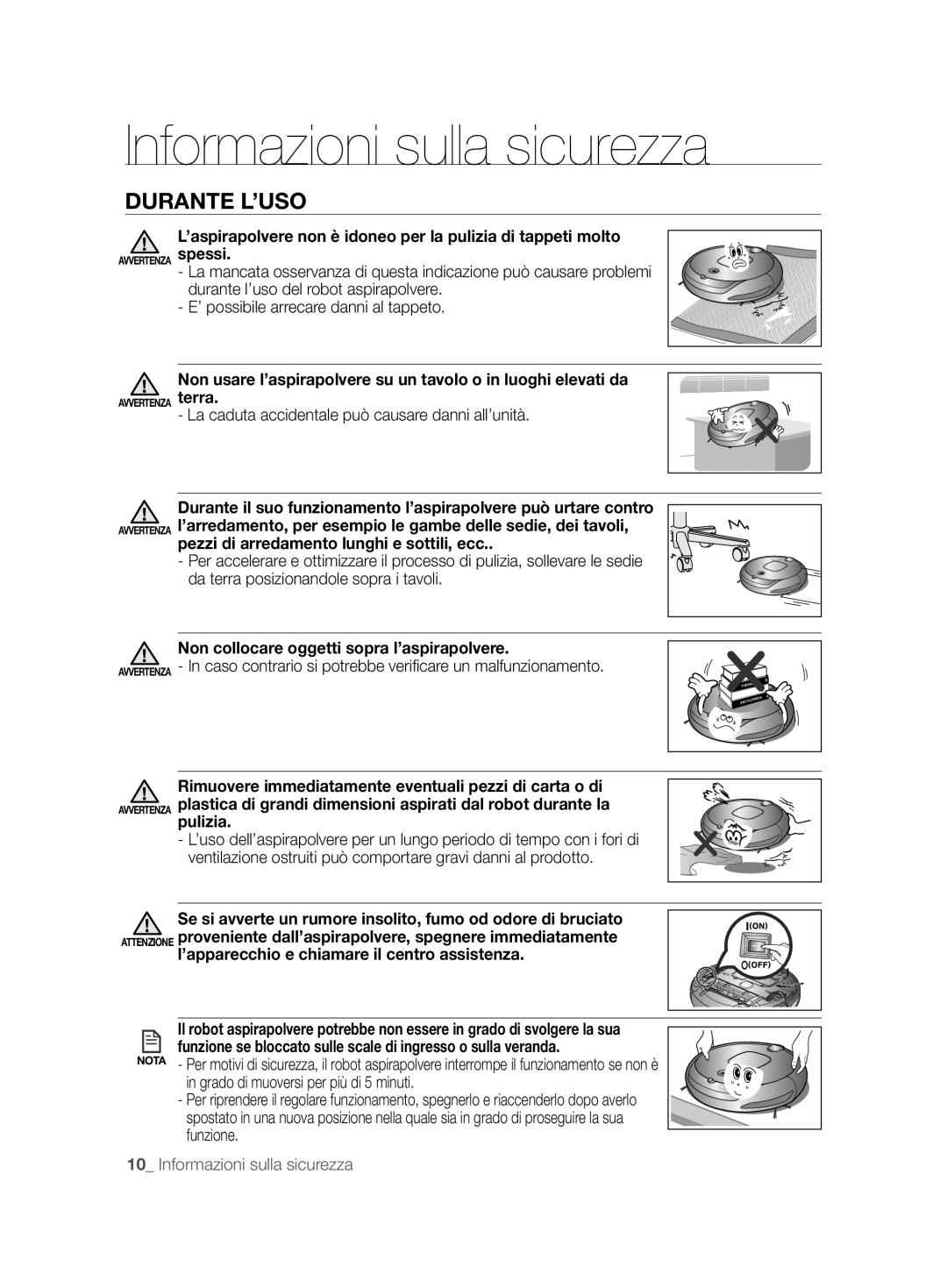 Samsung VCR8894L3R/XET manual Durante L’USO, ’aspirapolvere non è idoneo per la pulizia di tappeti molto 