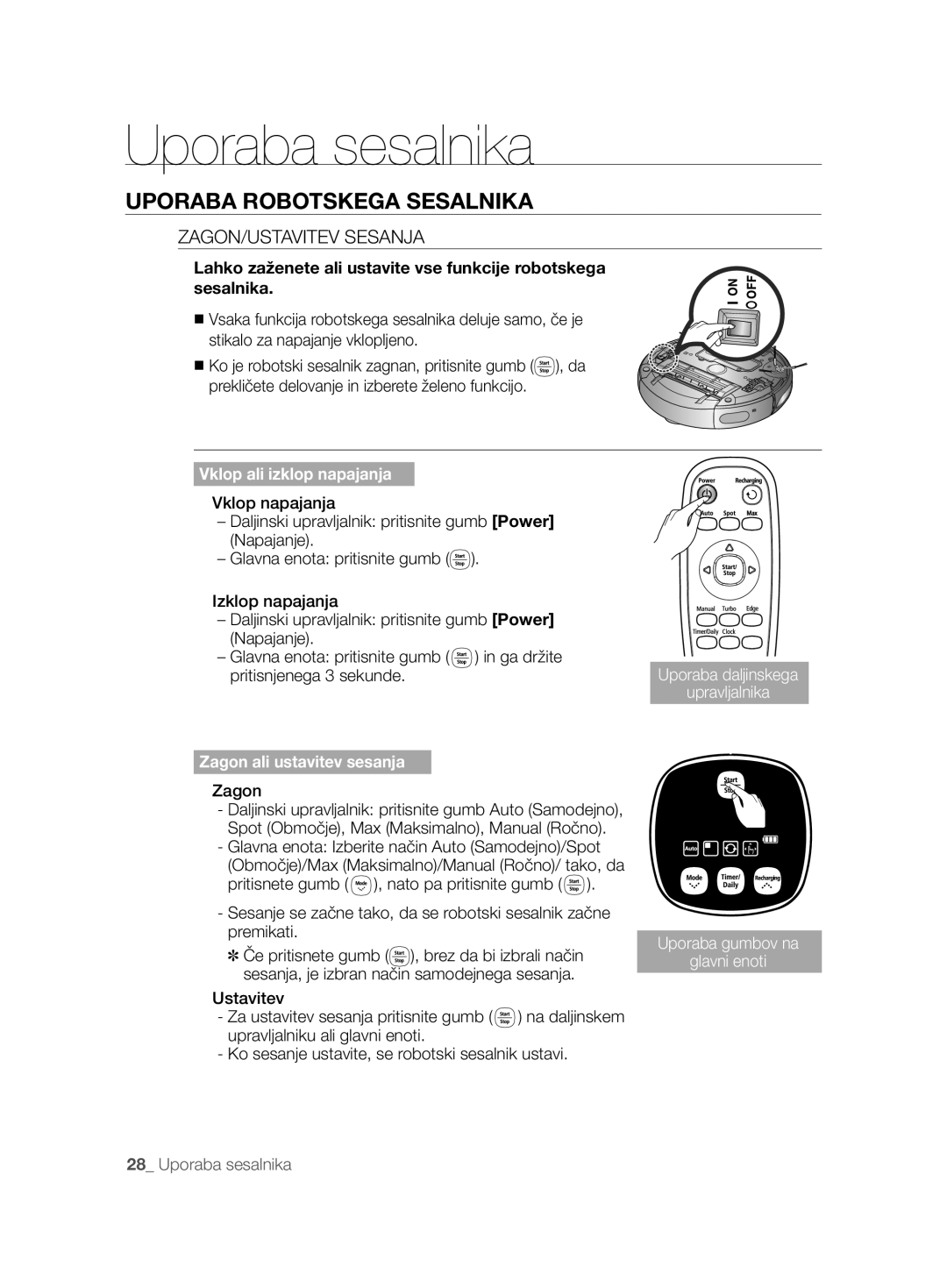 Samsung VCR8894L3R/XET manual ZAGON/USTAVITEV Sesanja, Vklop ali izklop napajanja, Zagon ali ustavitev sesanja 