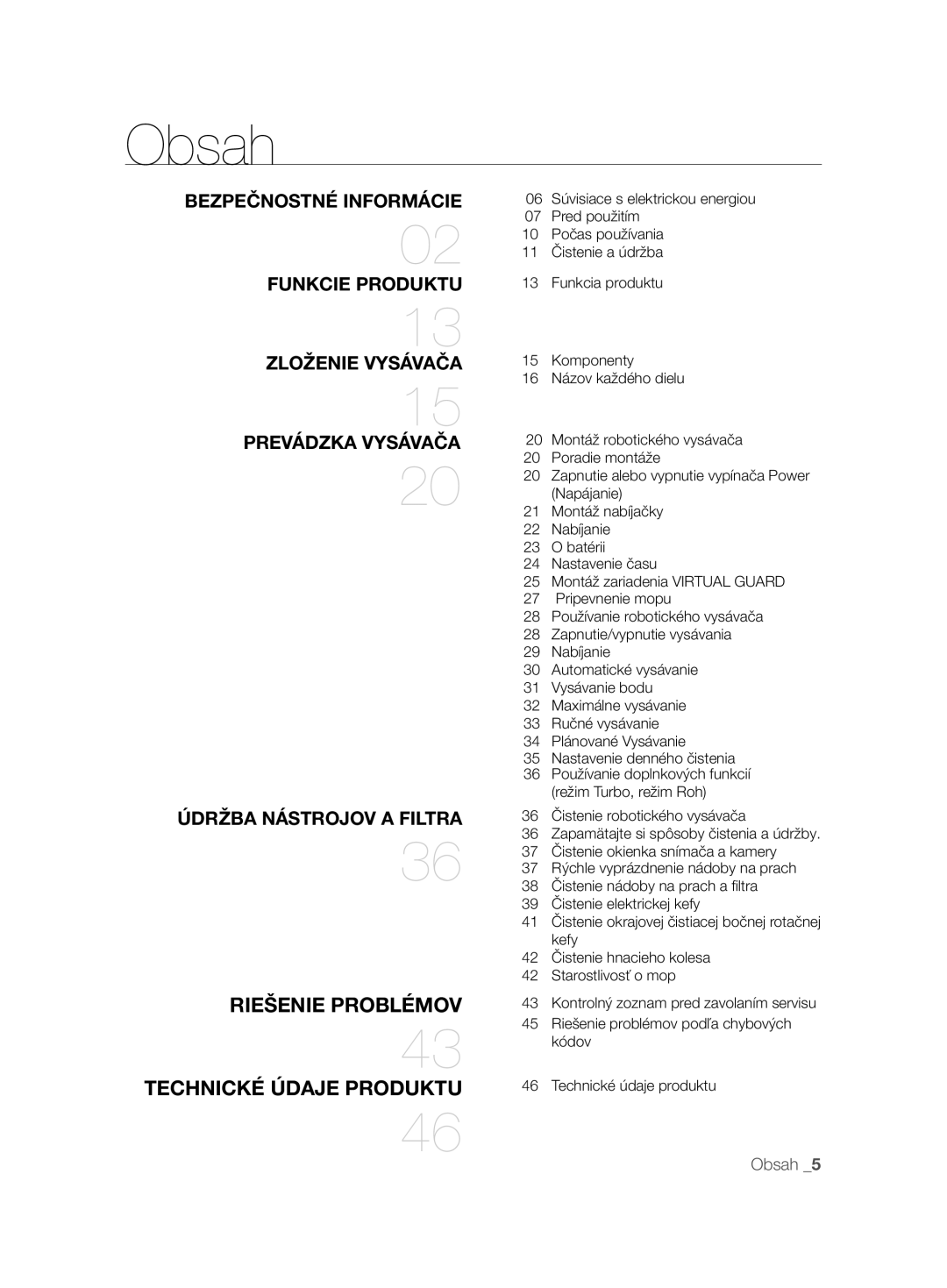 Samsung VCR8895L3B/XAG, VCR8895L3A/XEO Bezpečnostné Informácie, Funkcie Produktu, Zloženie Vysávača, Prevádzka Vysávača 