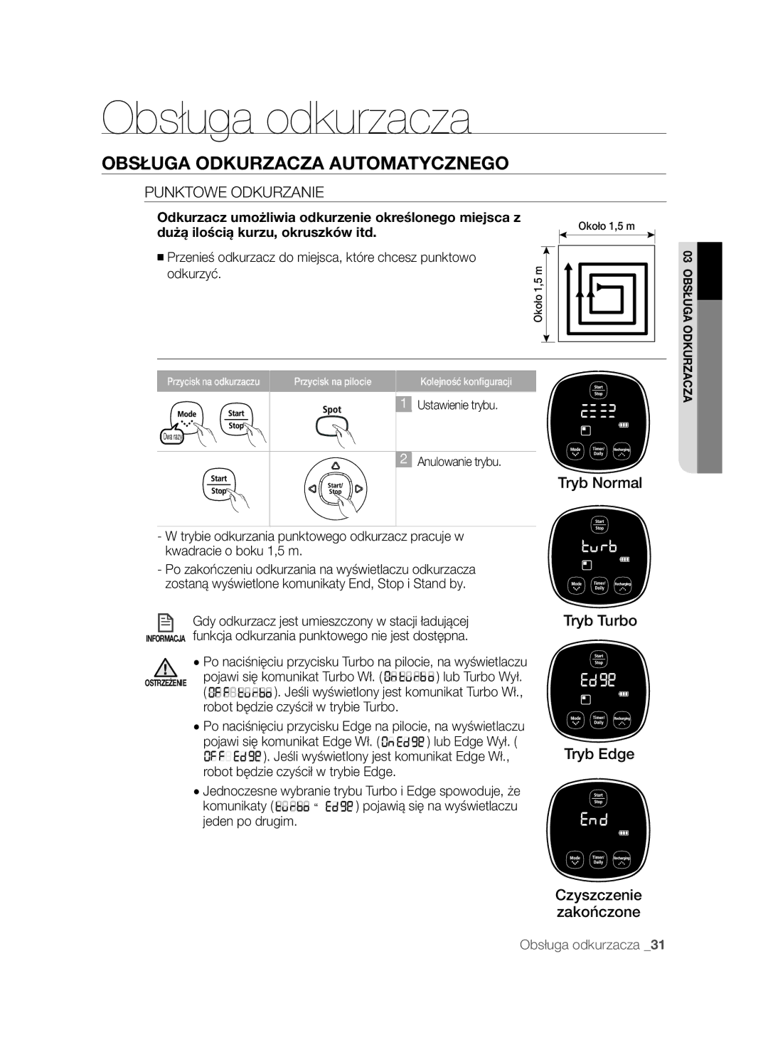 Samsung VCR8895L3A/XET, VCR8895L3A/XEO manual Punktowe Odkurzanie, Odkurzacz umożliwia odkurzenie określonego miejsca z 