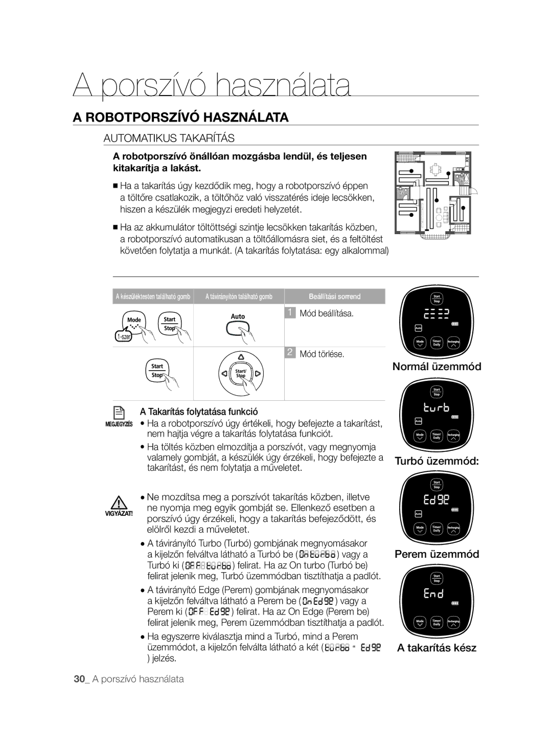 Samsung VCR8895L3A/XEE, VCR8895L3A/XEO, VCR8895L3A/XET, VCR8895L3A/XEF Automatikus Takarítás, Takarítás folytatása funkció 