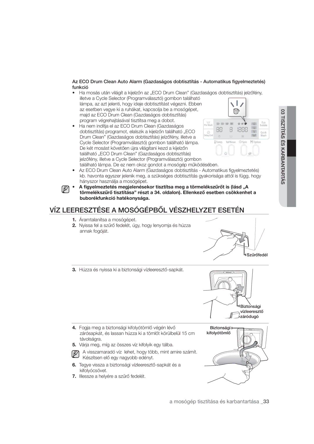 Samsung WF1602WUV/XEO ¶-&&3&45²4&.04»²1#Ě-7²4&-&5&4&5², Gvoldjø, Húzza és nyissa ki a biztonsági vízleeresztő-sapkát 